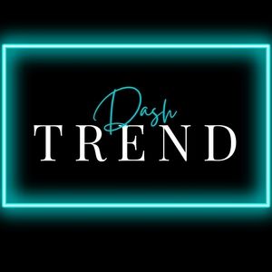 Meet your Posher, Dash Trend